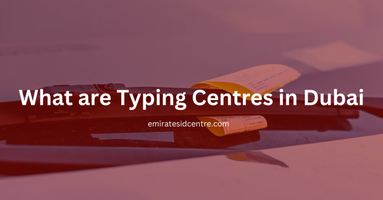 Everything You Need to Know About What are typing Centres in Dubai?